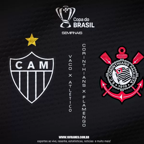 Atlético-MG e Flamengo se Juntam a Corinthians e Vasco nas semifinais da copa do Brasil.